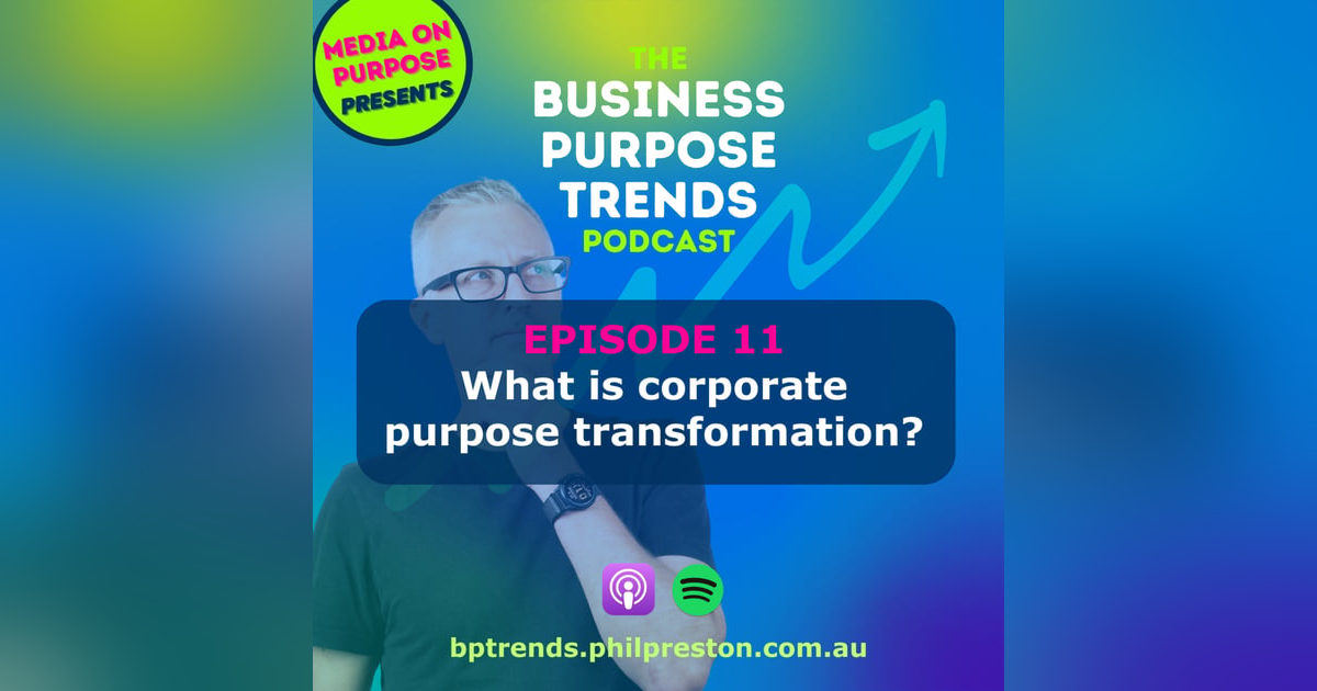 What is corporatre purpose transformation? What is corporatre purpose transformation?