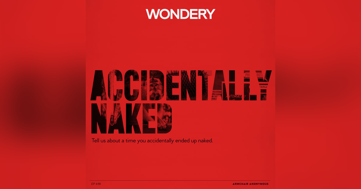 Armchair Anonymous: Accidentally Naked Armchair Anonymous: Accidentally Naked