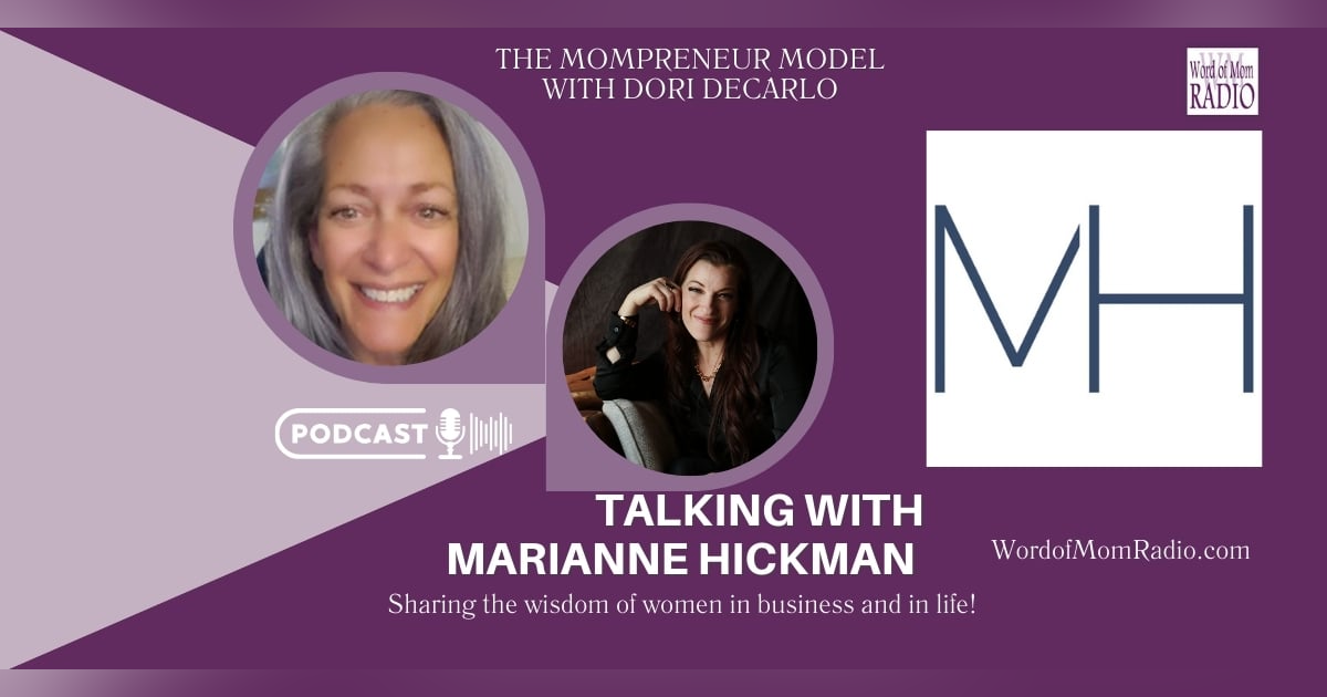 Marianne Hickman on The Mompreneur Model with Dori DeCarlo Marianne Hickman on The Mompreneur Model with Dori DeCarlo