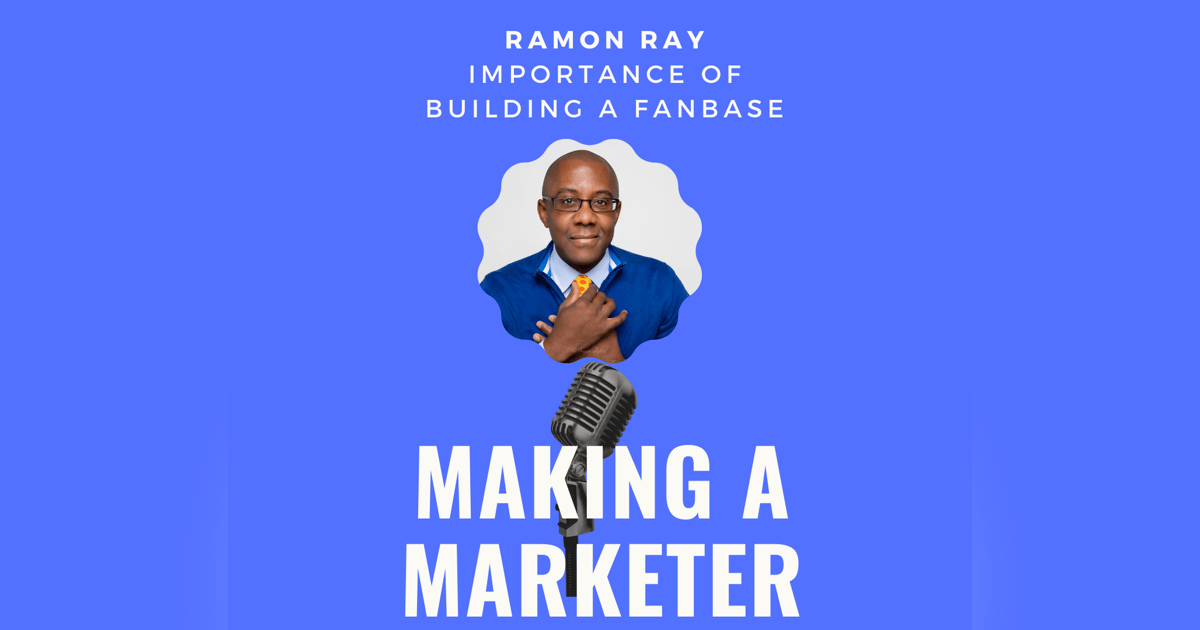 Importance of Building a Fanbase with Ramon Ray Importance of Building a Fanbase with Ramon Ray