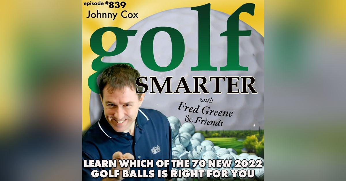 Learn Which of the 70 New Golf Balls in 2022 is Right for You! | golf SMARTER #839 Learn Which of the 70 New Golf Balls in 2022 is Right for You! | golf SMARTER #839