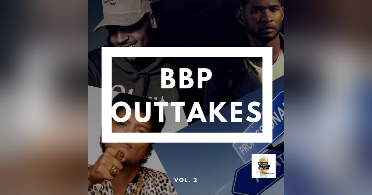 BBP Outtakes - Volume 2 BBP Outtakes - Volume 2