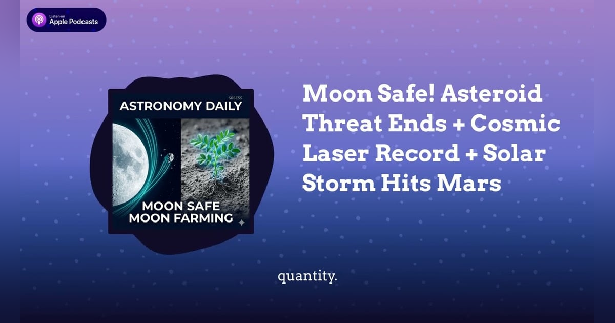 Moon Safe! Asteroid Threat Ends + Cosmic Laser Record + Solar Storm Hits Mars Moon Safe! Asteroid Threat Ends + Cosmic Laser Record + Solar Storm Hits Mars