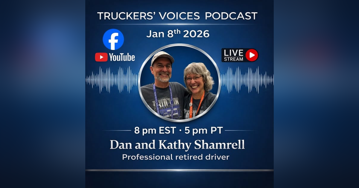 Truckers Voice Our Guest Dan and Kathy Shamrell Truckers Voice Our Guest Dan and Kathy Shamrell