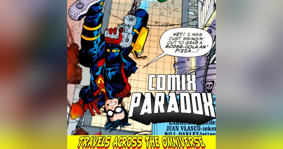 Comix Paradox Pre-Show Palavers MayMalgam Spider-Boy Teamup Comix Paradox Pre-Show Palavers MayMalgam Spider-Boy Teamup