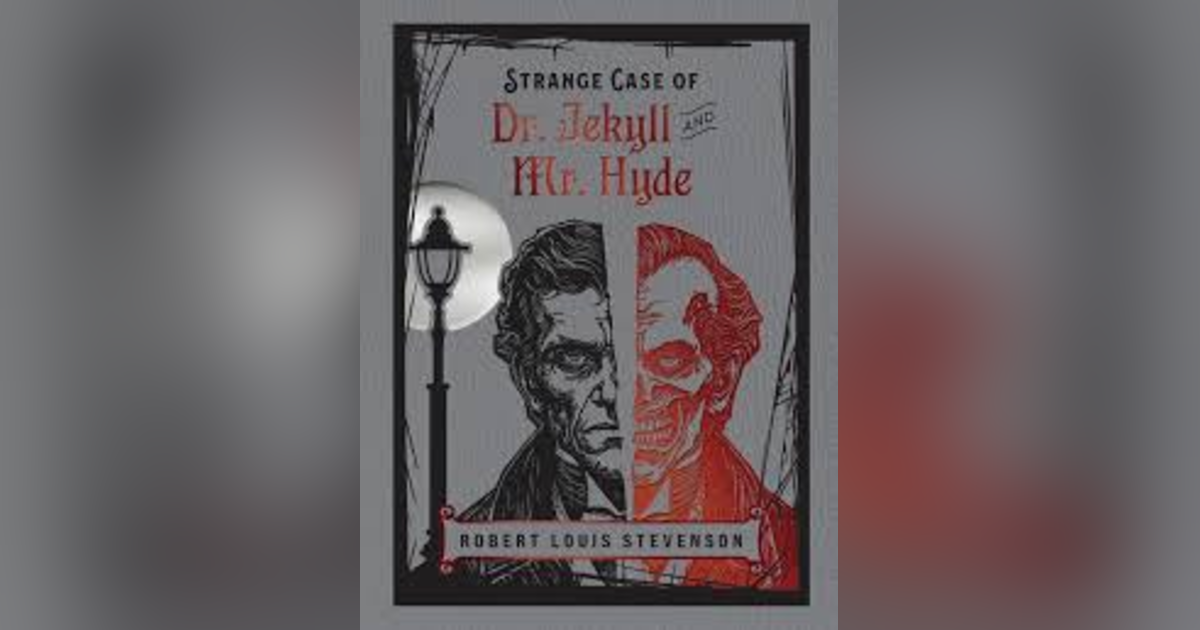 THE STRANGE CASE OF DR. JEKYLL AND MR. HYDE (CH 6-8) ROBERT LOUIS STEVENSON THE STRANGE CASE OF DR. JEKYLL AND MR. HYDE (CH 6-8) ROBERT LOUIS STEVENSON