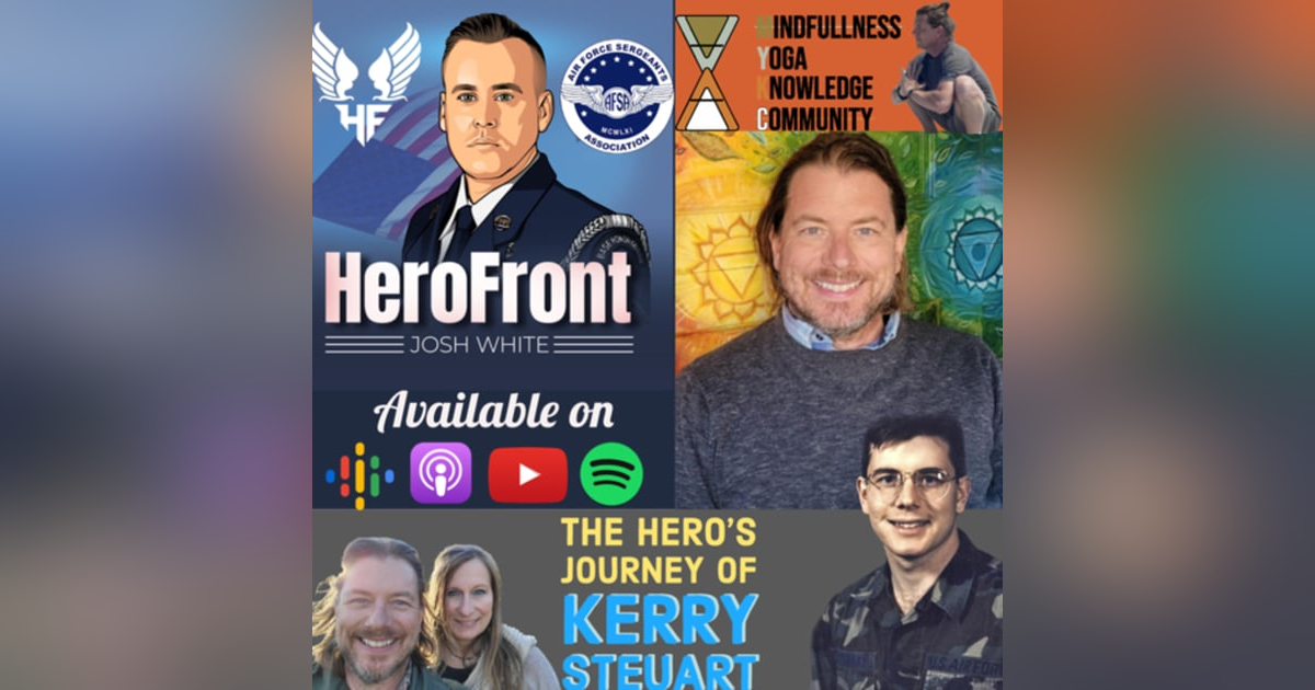 Kerry Steuart - “Taking Control of Your Trauma” How Yoga Saved His Life and Empowered A Community Kerry Steuart - “Taking Control of Your Trauma” How Yoga Saved His Life and Empowered A Community