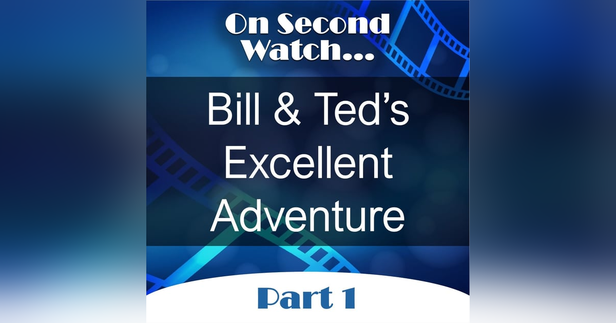 Bill & Ted's Excellent Adventure (1989) - Part 1, Nostalgia Review Bill & Ted's Excellent Adventure (1989) - Part 1, Nostalgia Review
