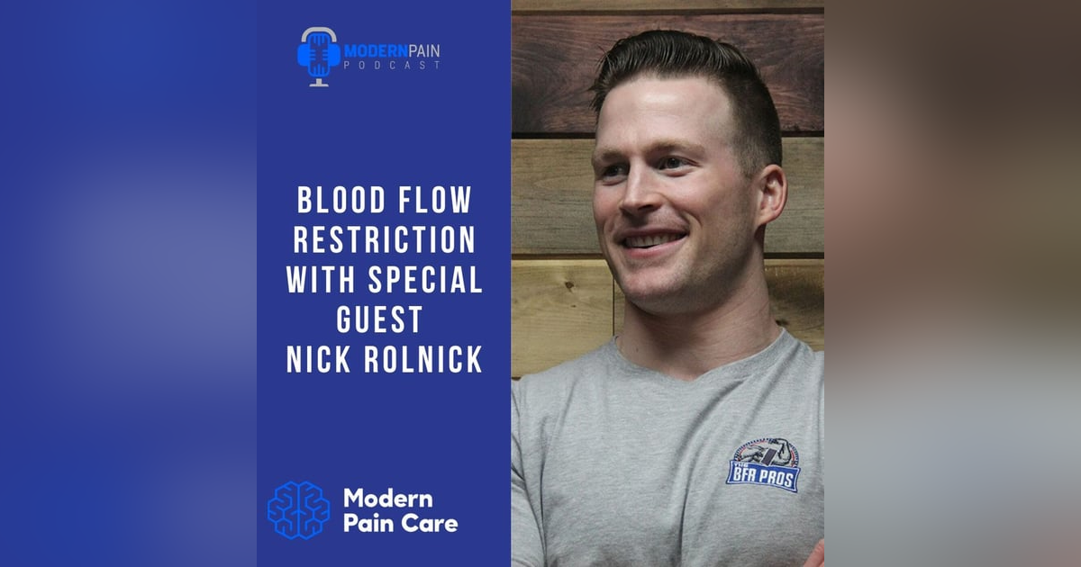 Blood Flow Restriction with Special Guest Nick Rolnick Blood Flow Restriction with Special Guest Nick Rolnick