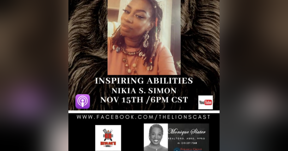 Inspiring Abilities with Nakia S. Simon Inspiring Abilities with Nakia S. Simon