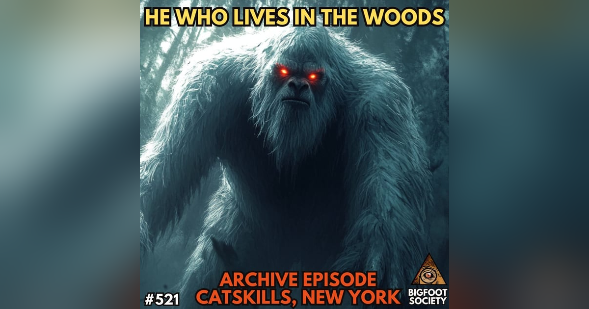 Terrifying Tales from the Catskills: My Bigfoot Encounters with the Squatch Father (Archives) Terrifying Tales from the Catskills: My Bigfoot Encounters with the Squatch Father (Archives)