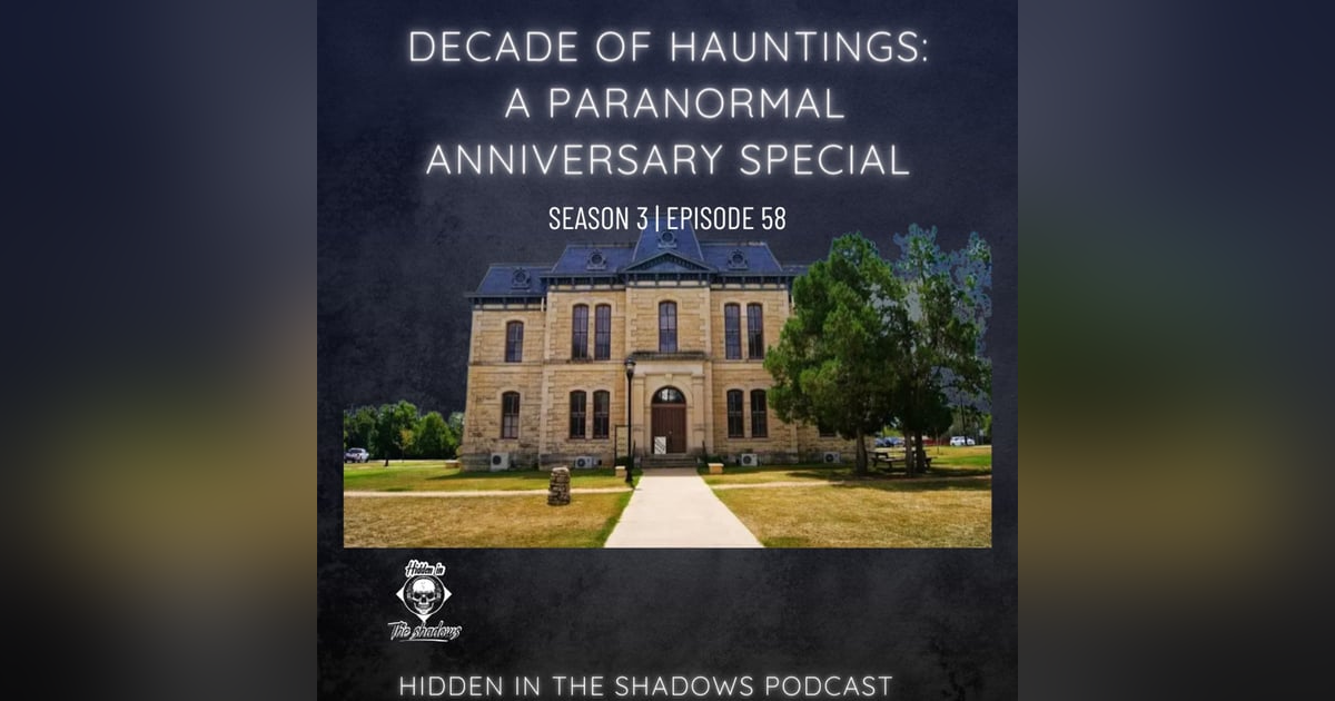 Decade Of Hauntings: A Paranormal Annivarsary Special Decade Of Hauntings: A Paranormal Annivarsary Special