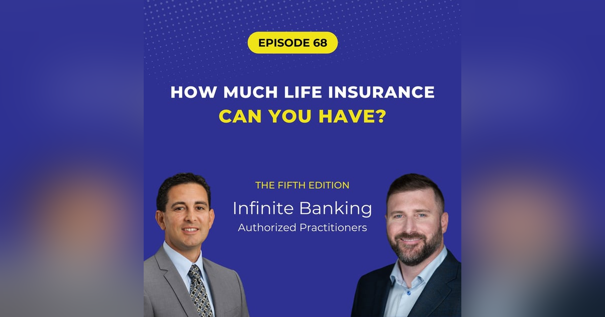 68: How Much Life Insurance Can You Have? 68: How Much Life Insurance Can You Have?