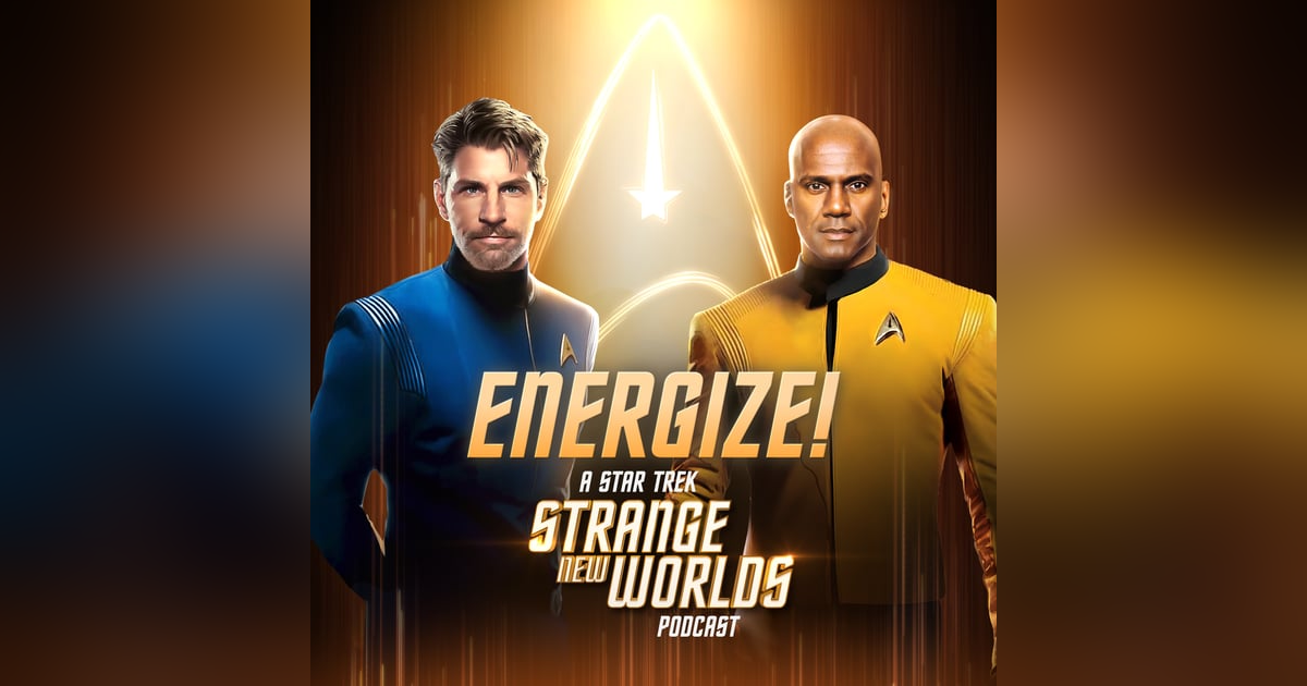 Energize: Strange New Worlds Episode Season 2 Episode #3 "Tomorrow and Tomorrow and Tomorrow" Energize: Strange New Worlds Episode Season 2 Episode #3 "Tomorrow and Tomorrow and Tomorrow"