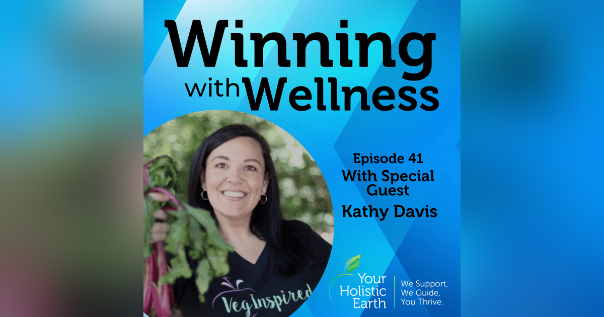 EP41: The Adventure of Wellness with Kathy Davis EP41: The Adventure of Wellness with Kathy Davis