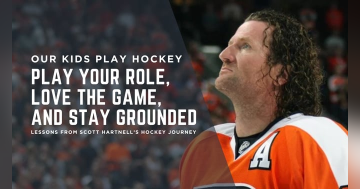 image for Play Your Role, Love the Game, and Stay Grounded — Lessons from Scott Hartnell’s Hockey Journey