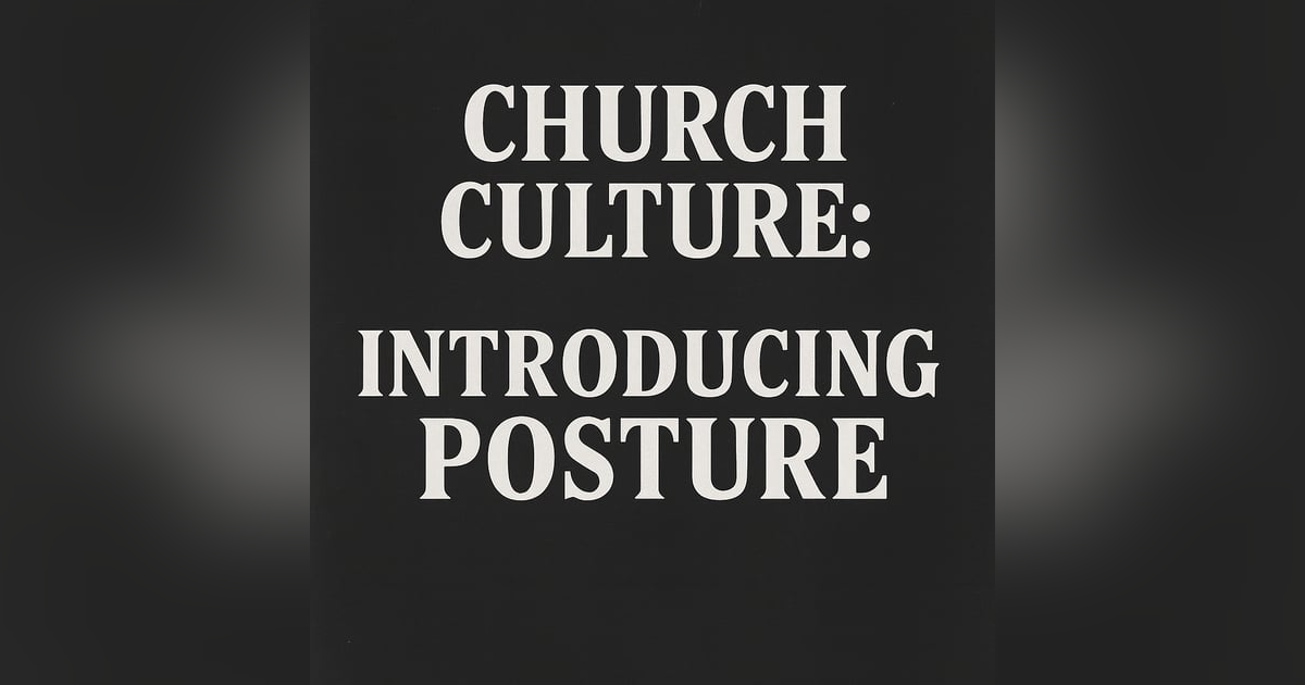 Culture, Episode 2, Introducing Posture Culture, Episode 2, Introducing Posture