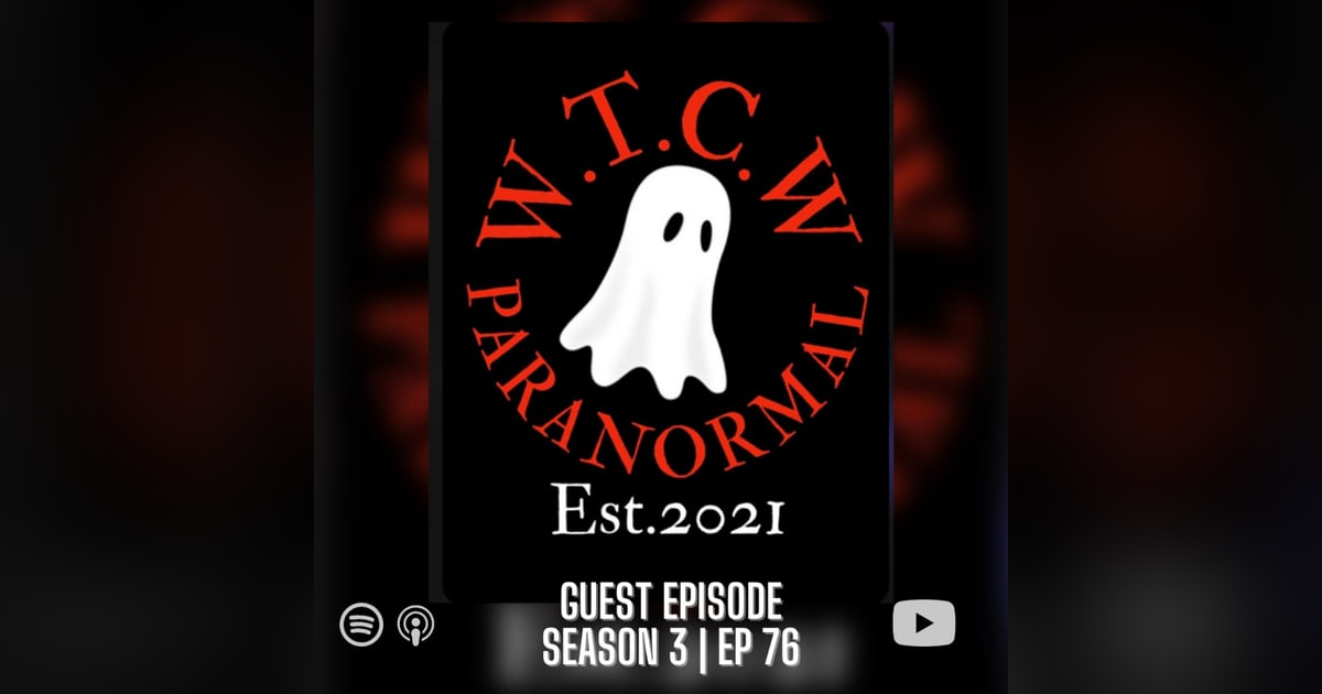 Guest Episode With WCTW Paranormal Guest Episode With WCTW Paranormal