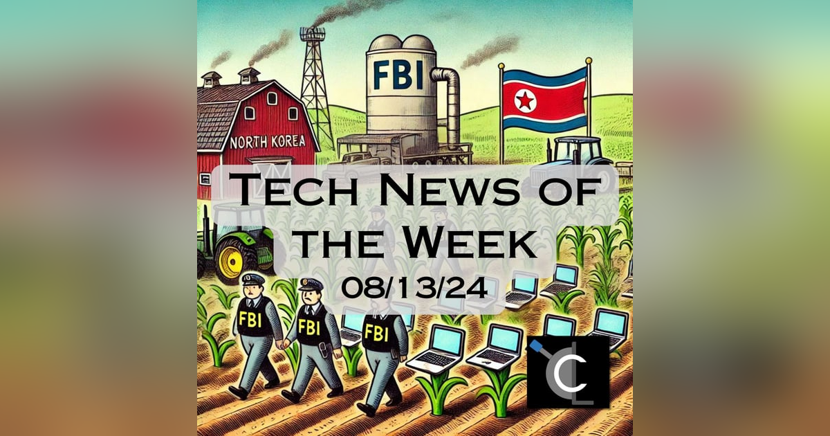 Tech News of the Week 08-13-24 Tech News of the Week 08-13-24
