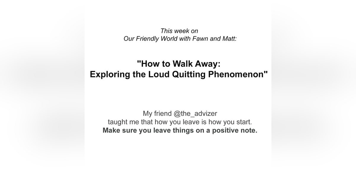 "How to Walk Away: Exploring the Loud Quitting Phenomenon" "How to Walk Away: Exploring the Loud Quitting Phenomenon"