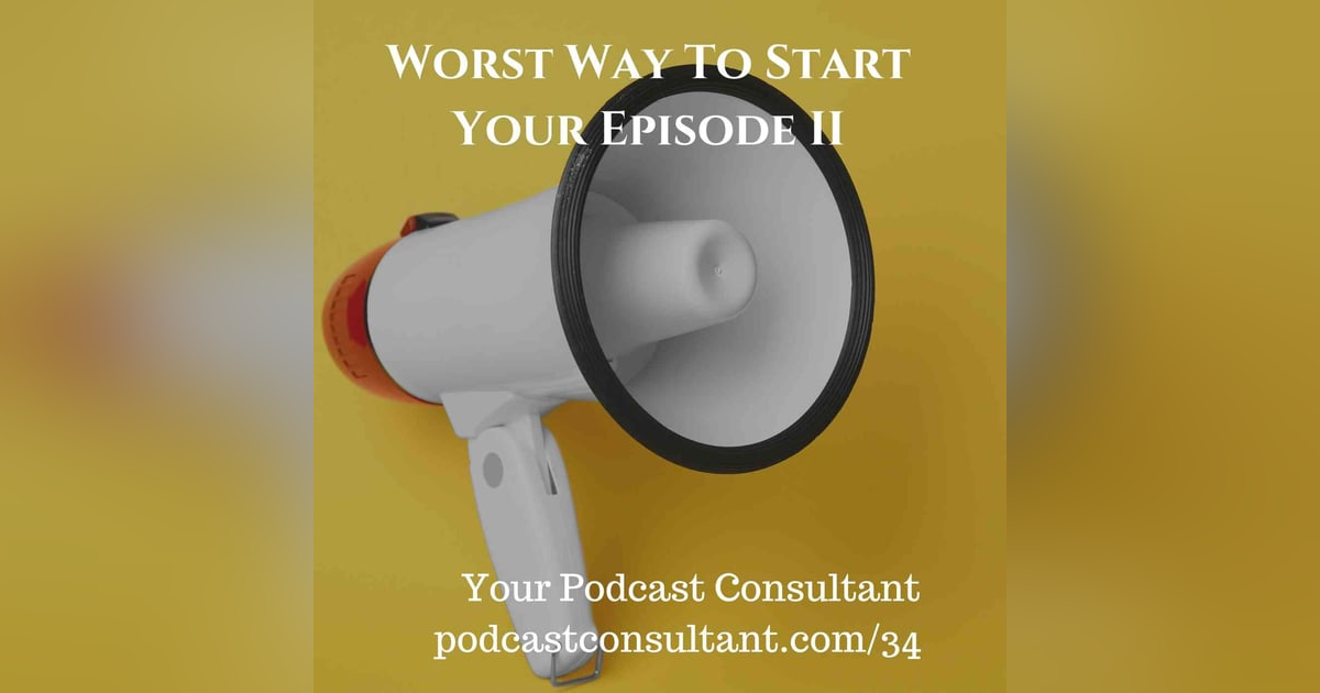 The Worst Way To Start Your Episode II The Worst Way To Start Your Episode II