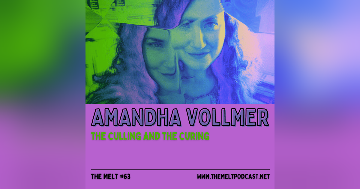 Amandha Vollmer | The Culling and the Curing Amandha Vollmer | The Culling and the Curing