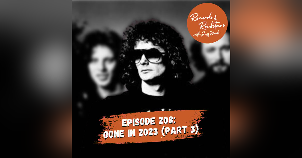 208: Tribute to Rockstars Gone in 2023 Part 3 208: Tribute to Rockstars Gone in 2023 Part 3
