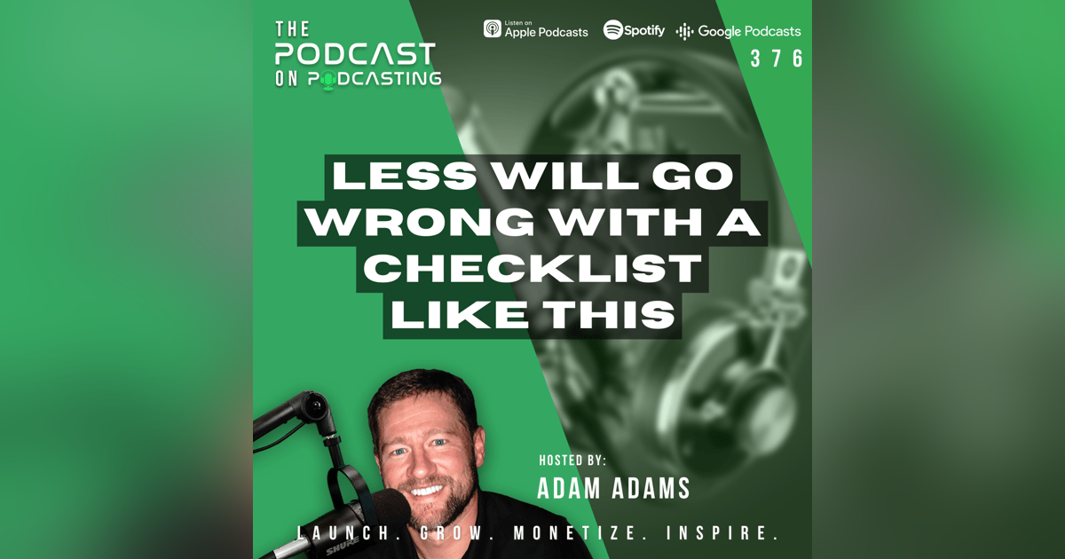Ep376: Less Will Go Wrong With A Checklist Like This Ep376: Less Will Go Wrong With A Checklist Like This
