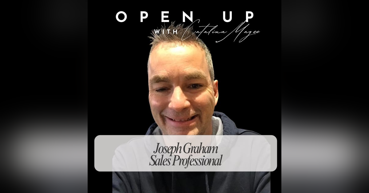 Open Up - Guest: Joseph Graham Open Up - Guest: Joseph Graham