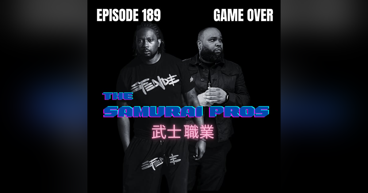 Ep. 189 - Game Over Ep. 189 - Game Over