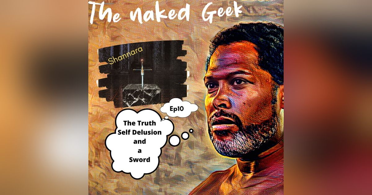 The Truth, Self delusion & a Sword The Truth, Self delusion & a Sword