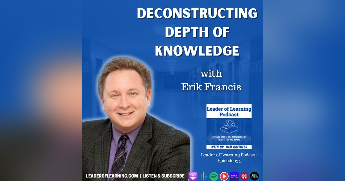 Deconstructing Depth of Knowledge with Erik Francis Deconstructing Depth of Knowledge with Erik Francis