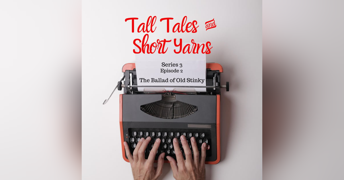 The Ballad of Old Stinky The Ballad of Old Stinky