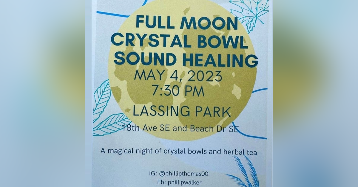 Full Moon Crystal Ball Sound Healing: 5/4/23 Full Moon Crystal Ball Sound Healing: 5/4/23