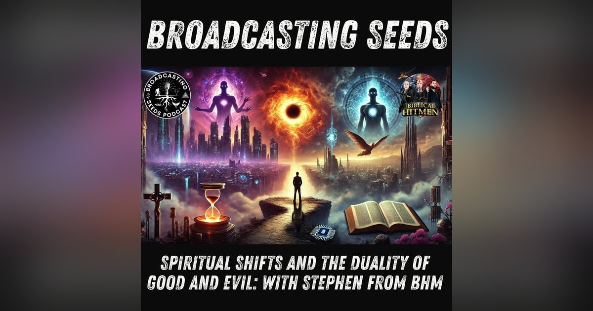 Spiritual Shifts and the Duality of Good and Evil: With Stephen from BHM Spiritual Shifts and the Duality of Good and Evil: With Stephen from BHM