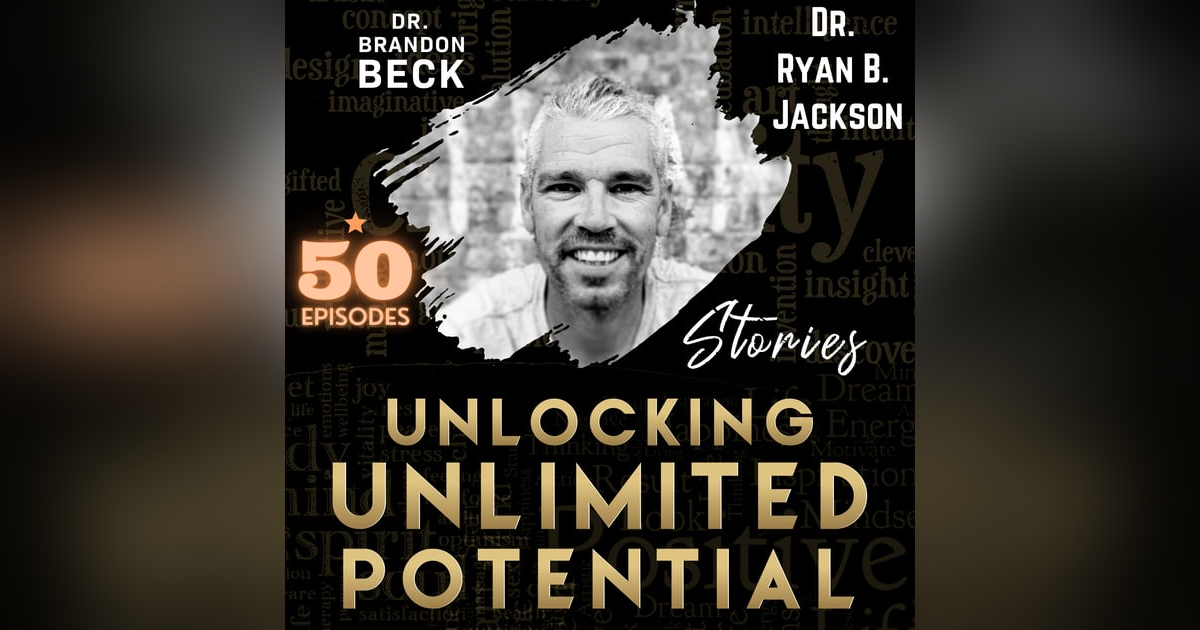 With Dr. Ryan B. Jackson "The Underdog's Advocate" (E50) With Dr. Ryan B. Jackson "The Underdog's Advocate" (E50)