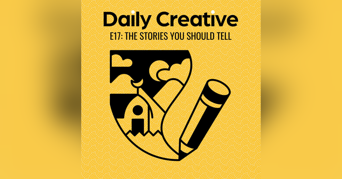 The Stories You Should Tell The Stories You Should Tell