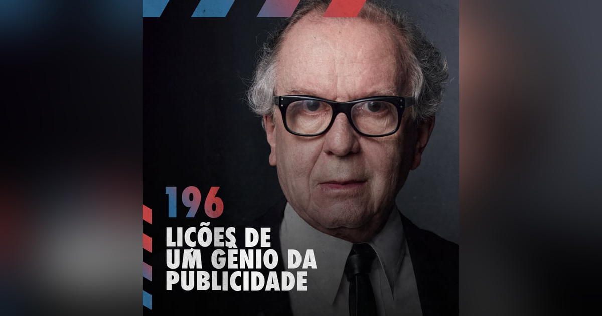 Washington Olivetto: lições de um gênio da publicidade — Café com ADM 196 Washington Olivetto: lições de um gênio da publicidade — Café com ADM 196