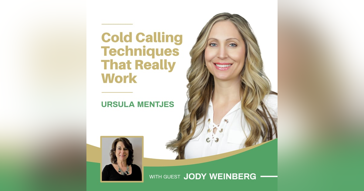 119: Cold Calling Techniques That Really Work with Jody Weinberg 119: Cold Calling Techniques That Really Work with Jody Weinberg