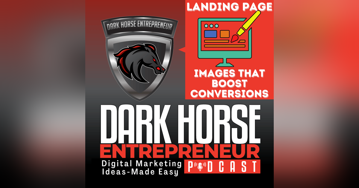 EP 420 How to Create Killer Landing Page Images That Boost Conversions Digital Marketing EP 420 How to Create Killer Landing Page Images That Boost Conversions Digital Marketing