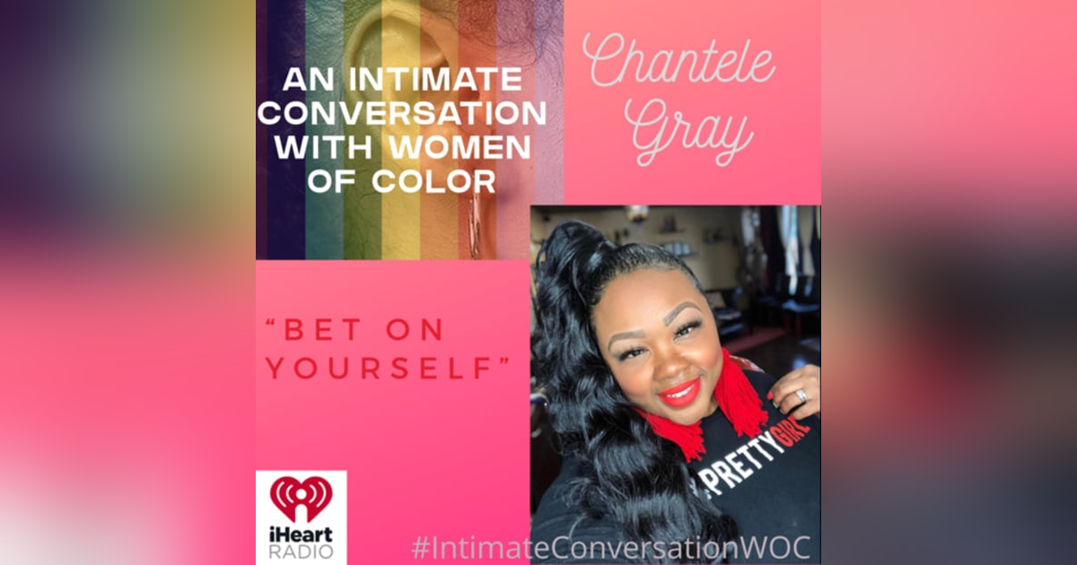 Bet on Yourself with Chantele Gray Bet on Yourself with Chantele Gray
