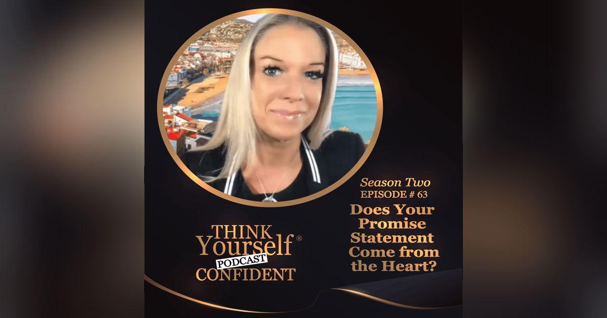 Does Your Promise Statement Come from the Heart? Does Your Promise Statement Come from the Heart?