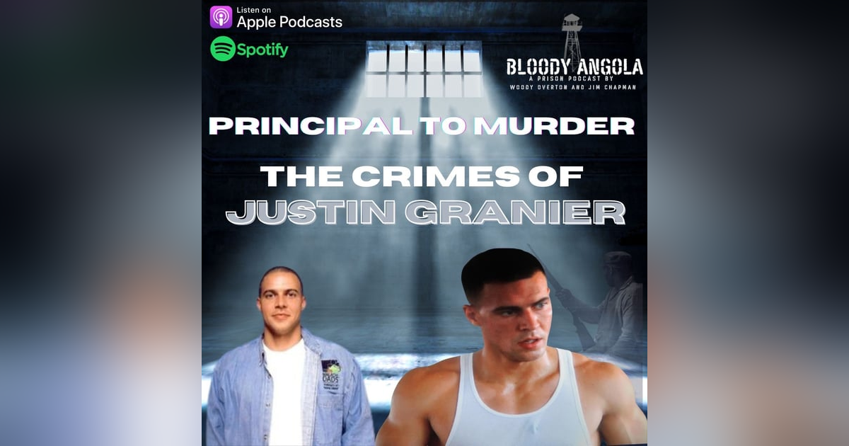 Principal to Murder | The Crimes of Justin Granier Principal to Murder | The Crimes of Justin Granier