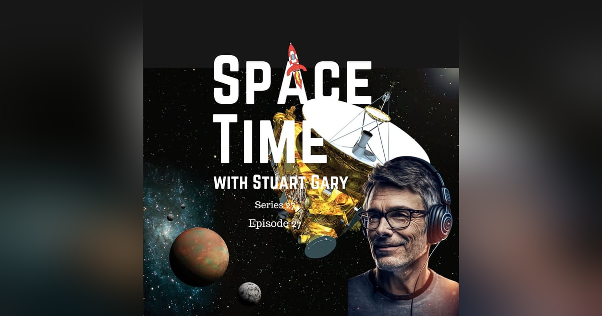 S27E27: Cosmic Clues: New Horizons Probes the Depths of the Kuiper Belt S27E27: Cosmic Clues: New Horizons Probes the Depths of the Kuiper Belt