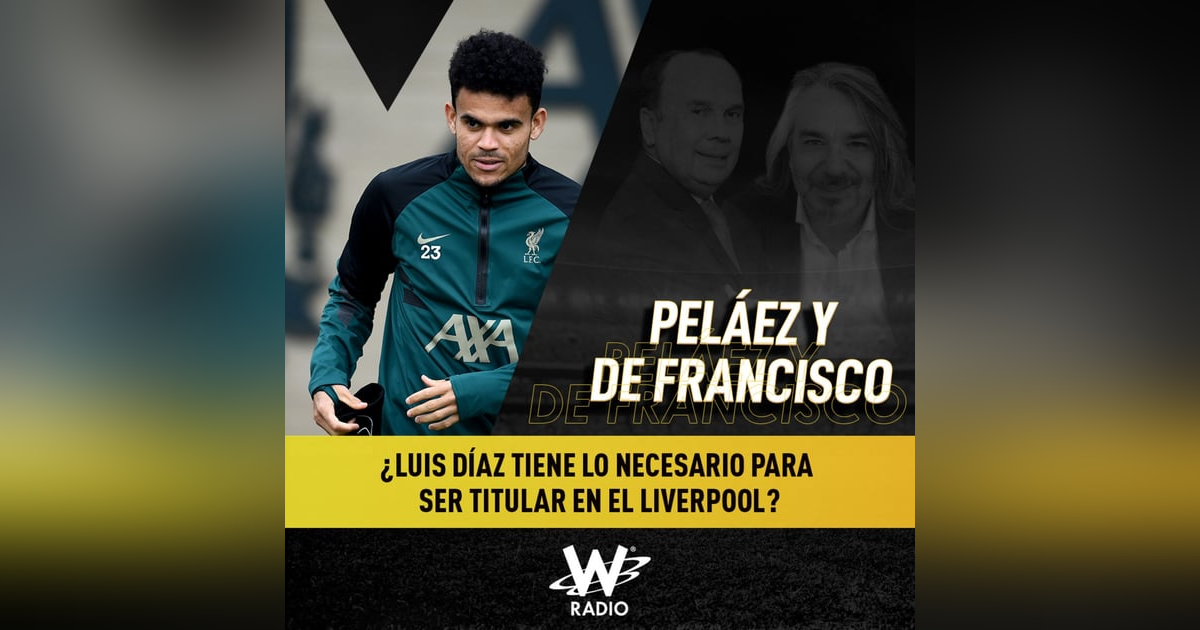 ¿Luis Díaz tiene lo necesario para ser titular en el Liverpool? ¿Luis Díaz tiene lo necesario para ser titular en el Liverpool?