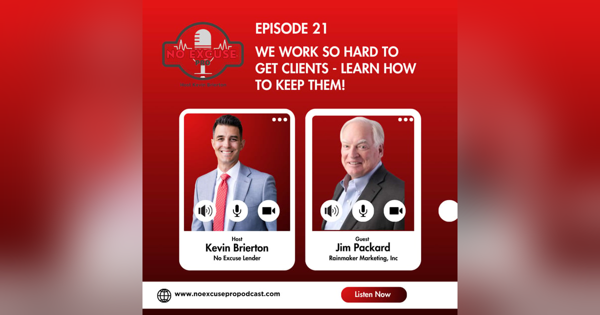 Episode 21: We Work So Hard to Get Clients - Learn how to Keep Them! Episode 21: We Work So Hard to Get Clients - Learn how to Keep Them!