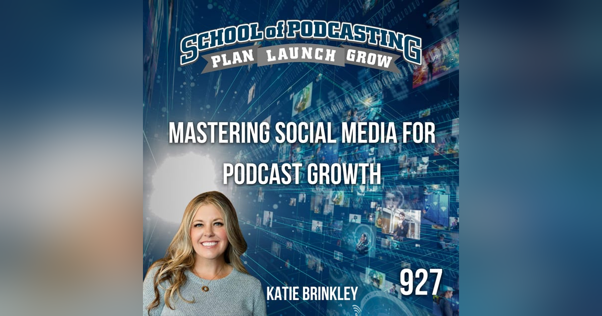 Mastering Social Media for Podcast Growth with Expert Katie Brinkley Mastering Social Media for Podcast Growth with Expert Katie Brinkley
