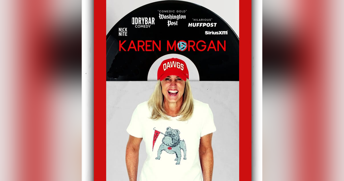 Comedian Karen Morgan Empowers Women with Humor Comedian Karen Morgan Empowers Women with Humor