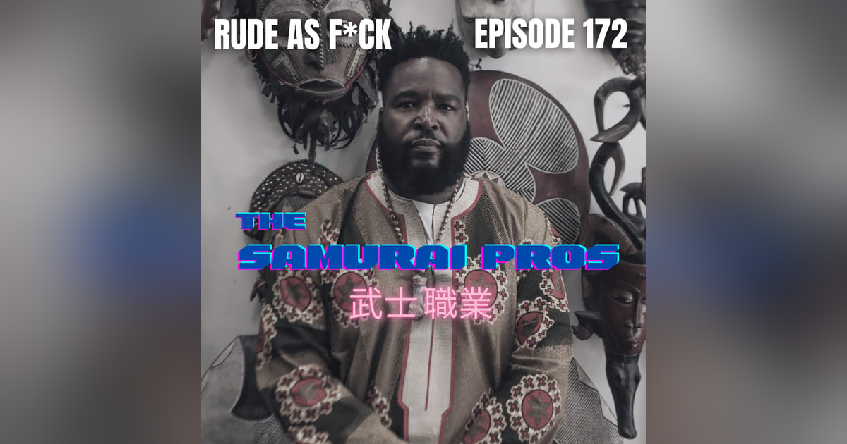 Ep. 172 - Rude As F*ck Ep. 172 - Rude As F*ck