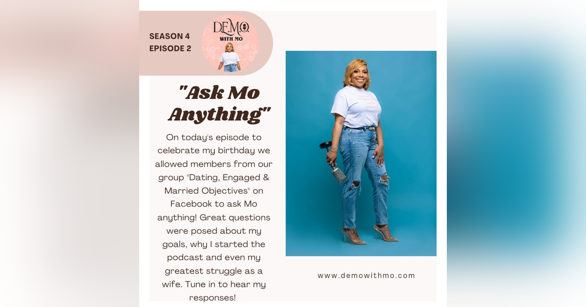 Ask Mo Anything Ask Mo Anything